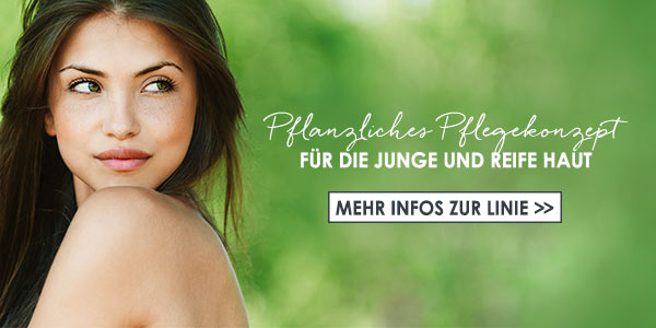 Pflanzliches Pflegekonzept fÃ¼r die junge und reife Haut