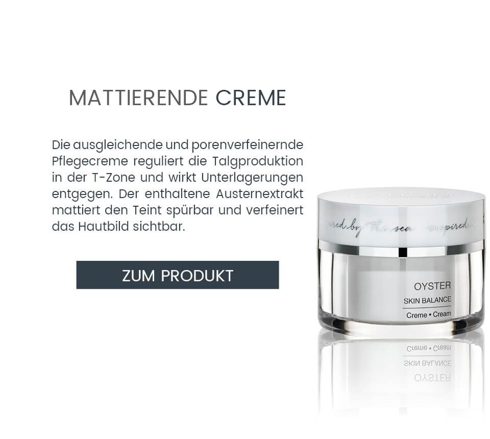 Porenverfeinernde Creme der OYSTER Mischhaut Pflege